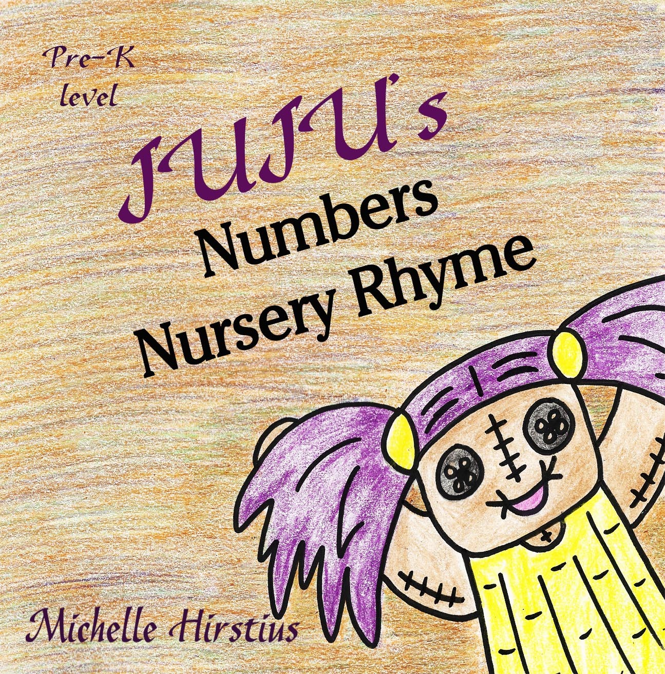 Juju's Numbers Nursery Rhyme by Michelle Hirstius Goodreads