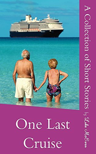 One Last Cruise: A Collection of Short Stories