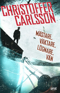 Mästare, Väktare, Lögnare, Vän