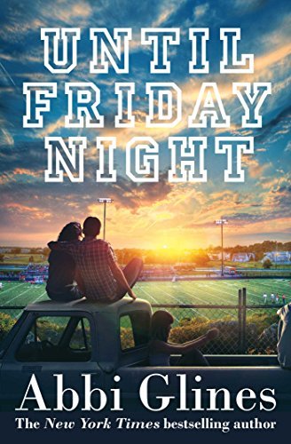 Until Friday Night (The Field Party, #1)