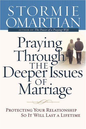 Praying Through the Deeper Issues of Marriage book cover