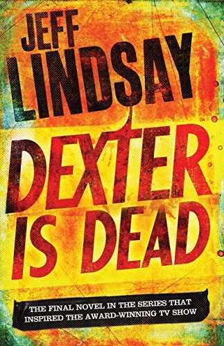 Dexter Is Dead (Dexter, #8)