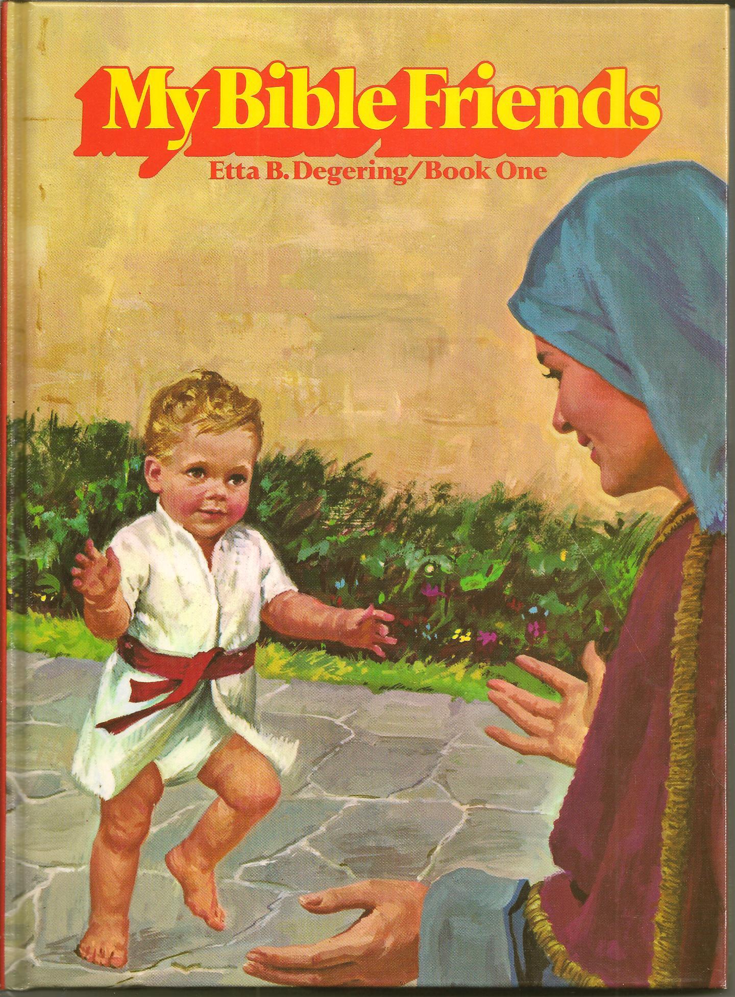 my-bible-friends-book-one-by-etta-b-degering-goodreads
