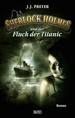 Sherlock Holmes und der Fluch der Titanic book cover