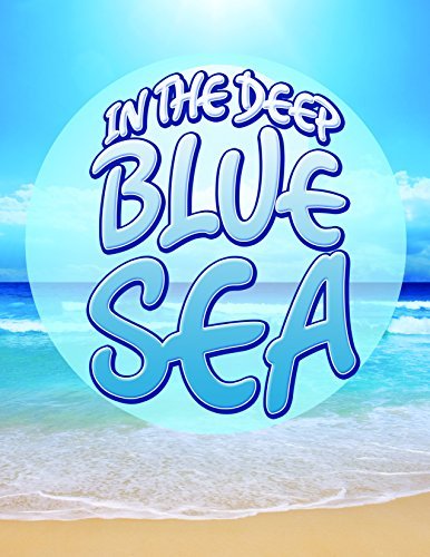 In The Deep Blue Sea: Learn about Oceans and Awesome Sea Creatures by ...