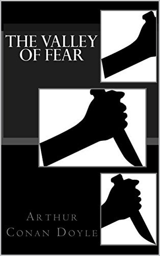 The Valley of Fear (Illustrated) (The Sherlock Holmes Collection Book 6)