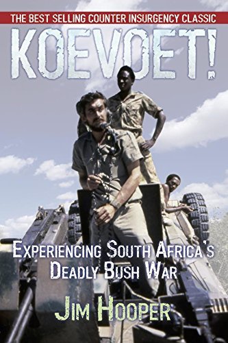 Koevoet!: Experiencing South Africa's Deadly Bush War