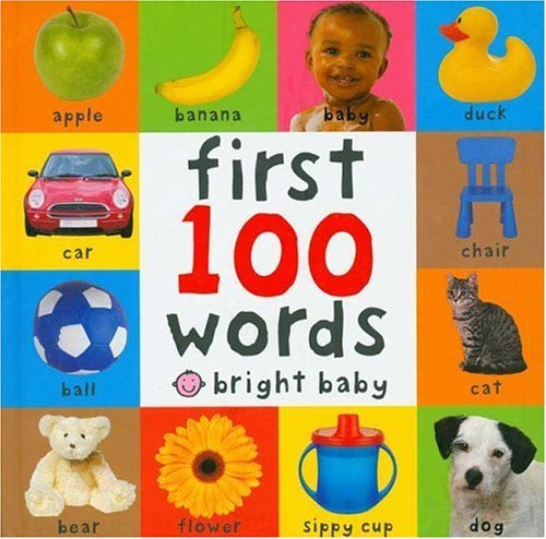 First 100 Words (Bright Baby) by Roger Priddy | Goodreads