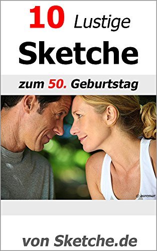 50. Geburtstag Sketche Für 2 Personen