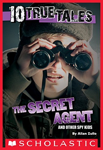 10 True Tales: Secret Agent (Ten True Tales) by Allan Zullo | Goodreads