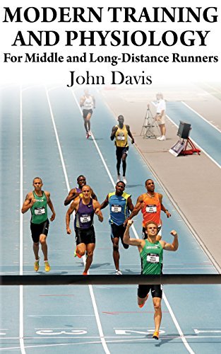 Modern Training and Physiology for Middle and Long-Distance Runners