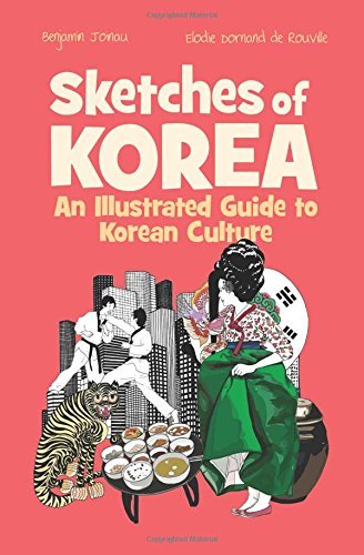 Sketches of Korea: An illustrated Guide to Korean Culture
