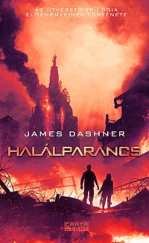 Halálparancs (Az Útvesztő, #4)