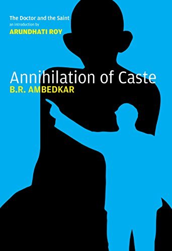 Annihilation of Caste: The Annotated Critical Edition