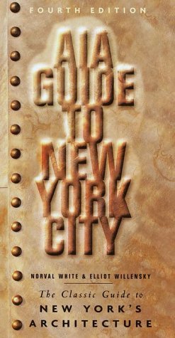 AIA Guide to New York City by Norval White | Goodreads