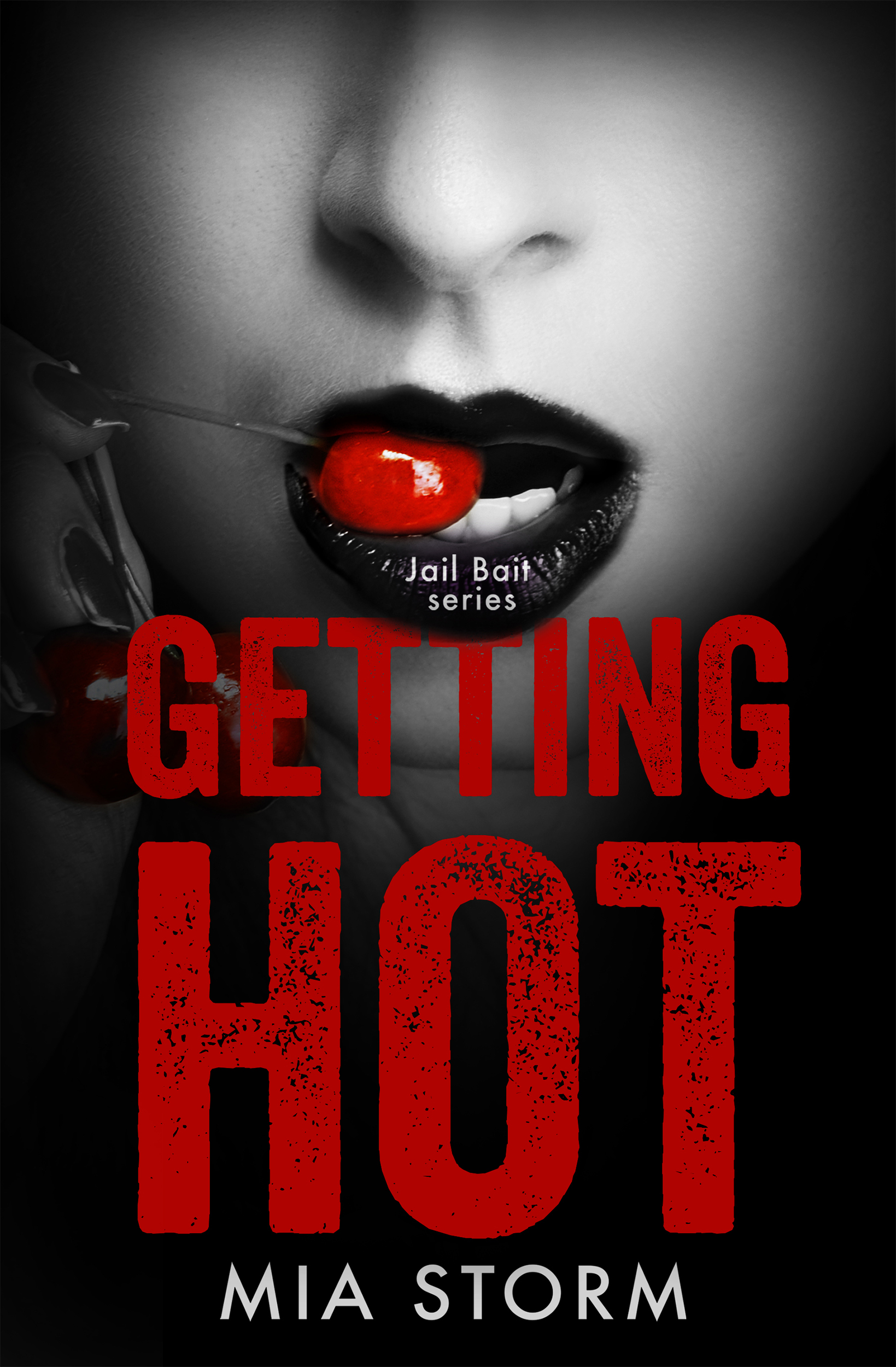 Getting Hot (Jail Bait, #3) by Mia Storm | Goodreads