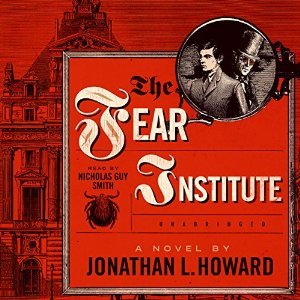 The Fear Institute (Johannes Cabal, #3)