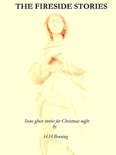 The Fireside Stories: Some Ghost Stories for Christmas Night