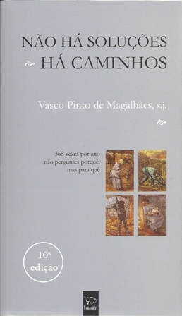 Não Há Soluções Há Caminhos
