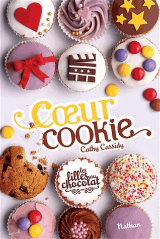 Coeur Cookie (Les filles au chocolat, #6)