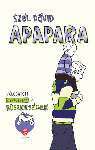 Apapara: Válogatott nyafogások és büszkeségek