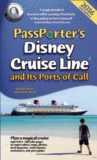 PassPorter's Disney Cruise Line and Its Ports of Call 2016 by Dave Marx ...