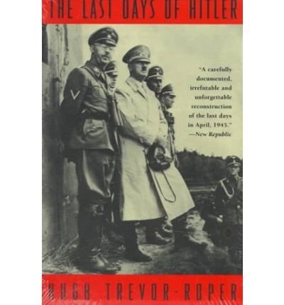 Hitler Loading The Last Days of Hitler, The Definitive Account of the Disintegration ...