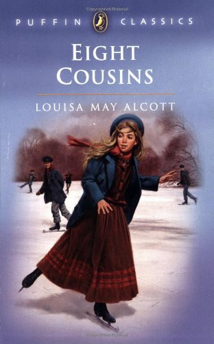 Eight Cousins (Eight Cousins, #1)