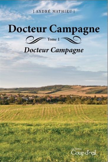 Docteur Campagne Tome 1