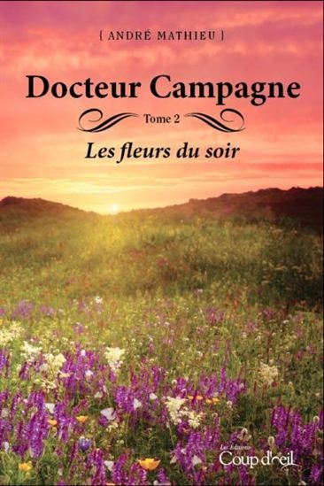Docteur Campagne - Les fleurs du soir Tome 2