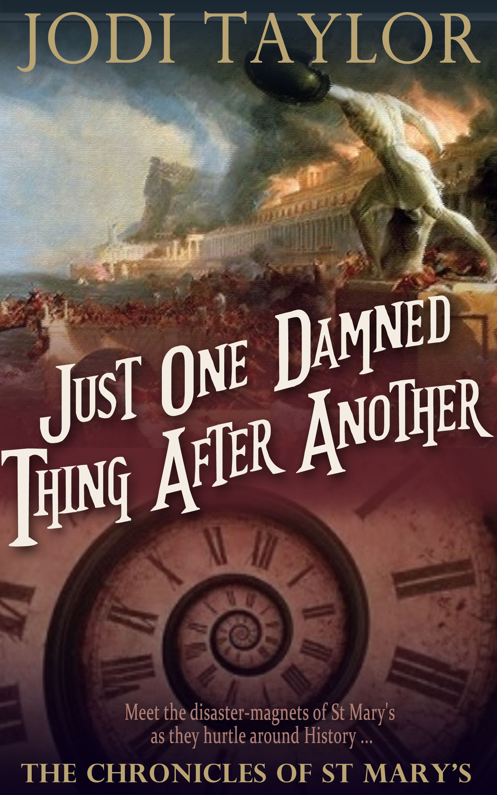 Just One Damned Thing After Another (The Chronicles of St. Mary's, #1)