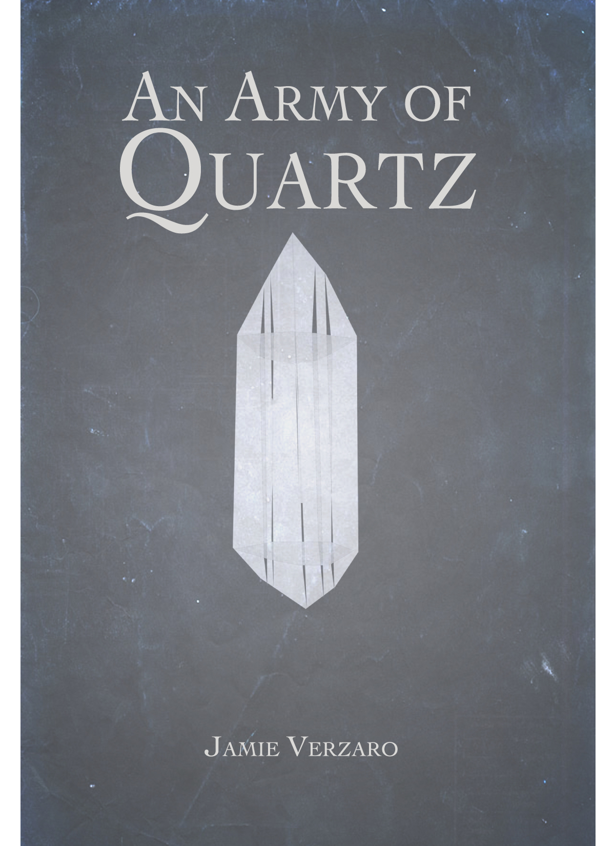 An Army of Quartz by Jamie Verzaro | Goodreads