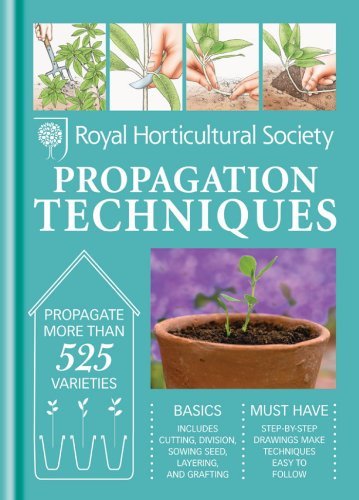 Propagation Techniques: Simple techniques for 1000 garden plants