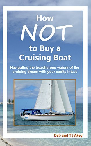 How NOT to Buy a Cruising Boat