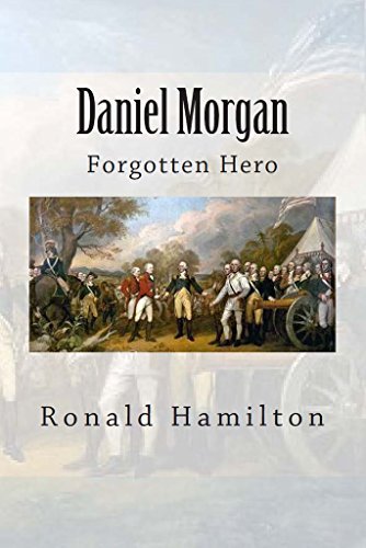 Daniel Morgan Forgotten Hero