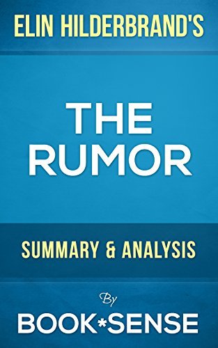 The Rumor: A Novel by Elin Hilderbrand | Summary & Analysis
