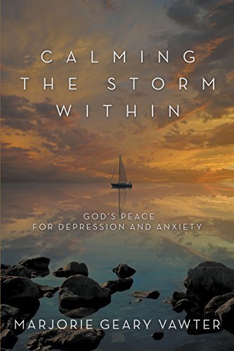 Calming the Storm Within: God's Peace for Depression and Anxiety by ...