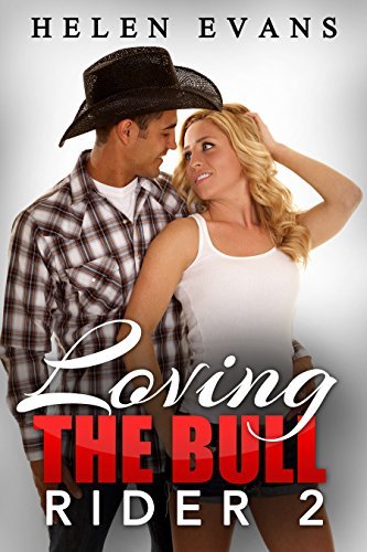 Loving The Bull Rider: 2 by Helen Evans | Goodreads