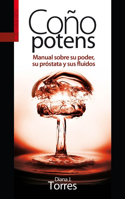 Coño potens. Manual sobre su poder, su próstata y sus fluidos book cover
