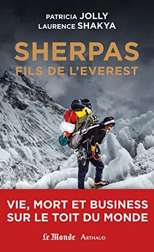 Sherpas, fils de l'Everest. Vie, mort et business sur le Toit du monde (La Traversée des Mondes)