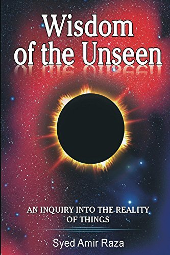 Wisdom Raza Wisdom of the Unseen by Amir Raza | Goodreads