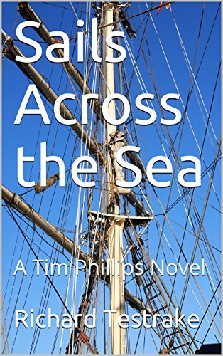 Sails Across the Sea: A Tim Phillips Novel