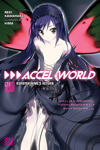 Accel World, Vol. 01: Kuroyukihime's Return (Accel World Light Novel, #1)