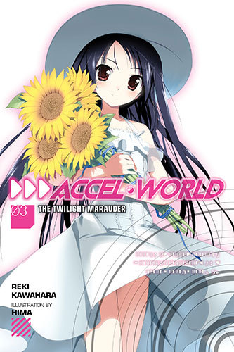 Accel World, Vol. 03: The Twilight Marauder (Accel World Light Novel, #3)