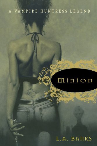 Minion (Vampire Huntress Legend, #1)