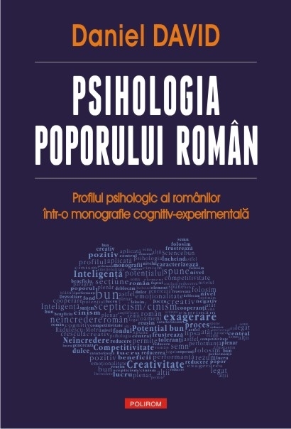 Psihologia poporului român: profilul psihologic al românilor într-o monografie cognitiv-experimentală