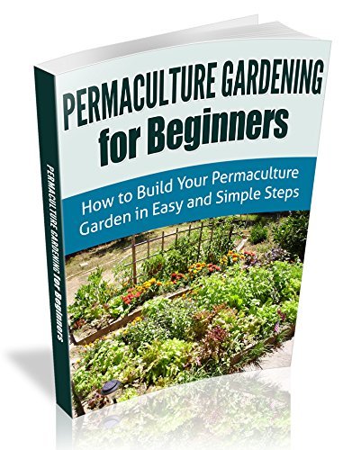 View of Permaculture Gardening For Beginners: How to Build Your Permaculture ...