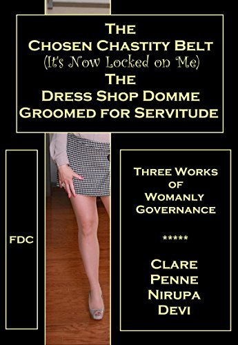 The Chosen Chastity Belt (It’s Now Locked on Me) - The Dress Shop Domme ...