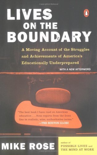 Lives on the Boundary: A Moving Account of the Struggles and Achievements of America's Educationally Underprepared