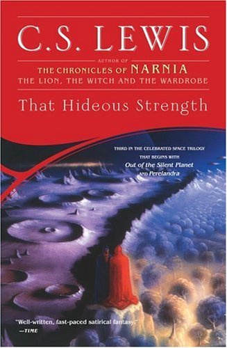 That Hideous Strength (Space Trilogy, #3)